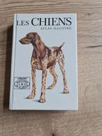 Frans Boek :  LES CHIENS - ATLAS ILLUSTRE, Boeken, Dieren en Huisdieren, Ophalen of Verzenden, Zo goed als nieuw