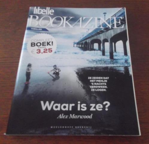 Libelle Bookazine Waar is ze? / Alex Marwood, Boeken, Romans, Zo goed als nieuw, Ophalen