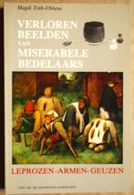 Verloren Beelden van Miserabele Bedelaars - 1987 - 1e druk, Comme neuf, 14e siècle ou avant, Magdi Tóth-Ubbens, Enlèvement ou Envoi