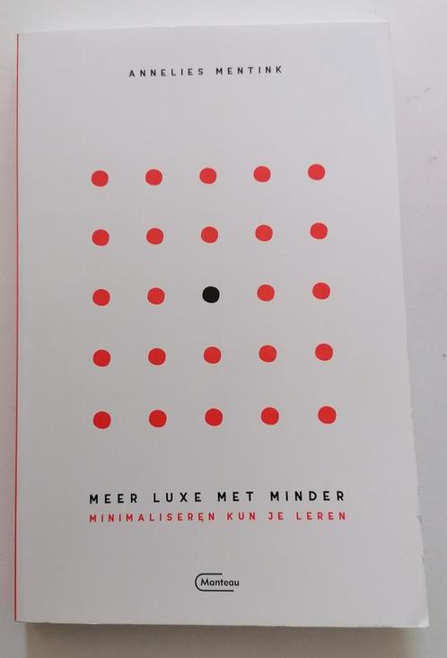 Annelies Mentink - Meer luxe met minder, Boeken, Wonen en Tuinieren, Nieuw, Ophalen of Verzenden