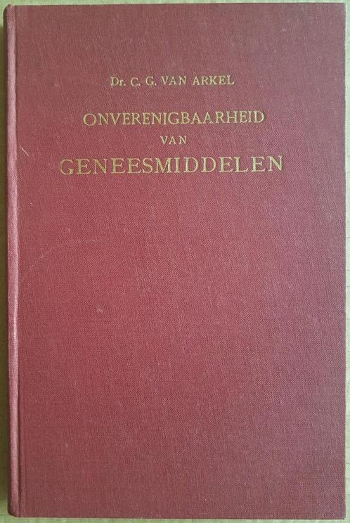 Onverenigbaarheid van geneesmiddelen - C.G. van Arkel - 1958, Boeken, Gezondheid, Dieet en Voeding, Zo goed als nieuw, Ziekte en Allergie