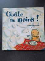 Goûte au moins! - Brami/Barroux, Enlèvement ou Envoi, Utilisé, Divers auteurs, 2 à 3 ans