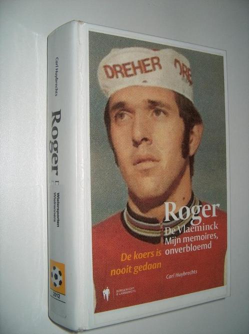 Roger De Vlaeminck - mijn memoires, onverbloemd - Carl Huybr, Boeken, Sportboeken, Gelezen, Lopen en Fietsen, Ophalen of Verzenden