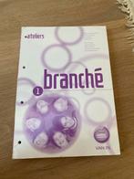 Ateliers Branché 1, Boeken, Schoolboeken, Ophalen of Verzenden, Nederlands