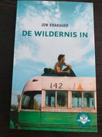Boek: De wildernis in, Livres, Littérature, Belgique, Jon Krakauer, Enlèvement ou Envoi, Neuf