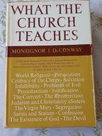 What the Church Teaches by Monsignor J.D. Conway 1962, Ophalen of Verzenden, J.D. Conway, Christendom | Katholiek