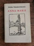 Anna-Marie, Felix Timmermans, Hardcover, linnen omslag., Antiek en Kunst, Antiek | Boeken en Manuscripten, Ophalen of Verzenden
