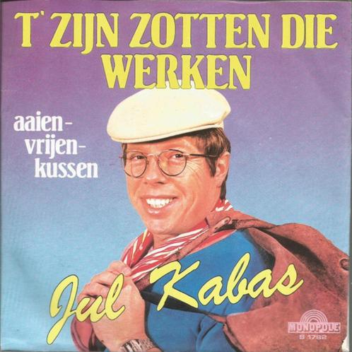 single juul kabas----t zijn zotten die werken---, Cd's en Dvd's, Vinyl Singles, Gebruikt, Single, Nederlandstalig, 7 inch, Ophalen of Verzenden