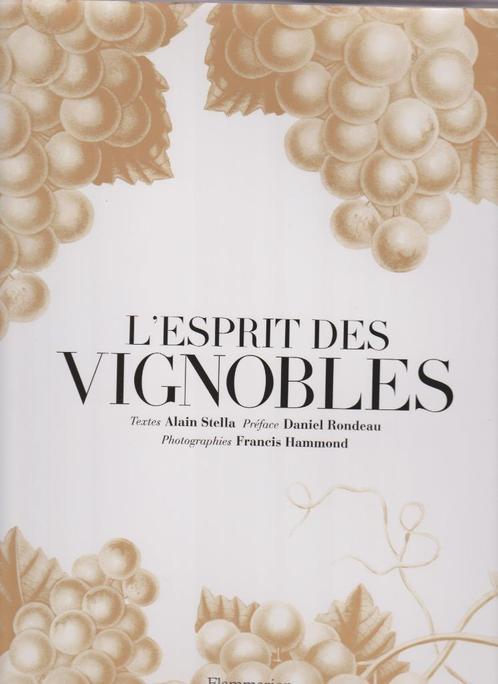 Livre : "L'Esprit Des Vignobles" vins et architecture, Collections, Vins, Comme neuf, France, Enlèvement ou Envoi