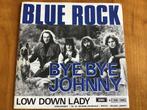 Blue Rock - Bye Bye Johnny., Utilisé, Enlèvement ou Envoi