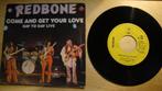Redbone --- Come and get your love, Cd's en Dvd's, Pop, Gebruikt, Ophalen of Verzenden, 7 inch