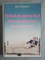 Jos Ghysen - Te bed of niet te bed, Enlèvement ou Envoi, Utilisé