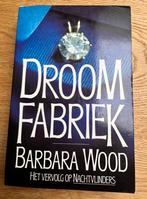 Droomfabriek Barbara Wood, Ophalen of Verzenden, Zo goed als nieuw