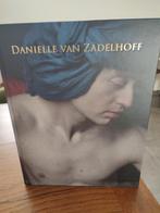 Fotografie Danielle Van Zadelhoff, Boeken, Kunst en Cultuur | Fotografie en Design, Ophalen of Verzenden, Zo goed als nieuw, Fotografie algemeen