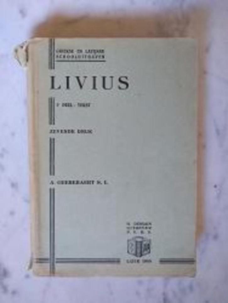 Livius - Uit de eerste en derde decade 1-2|A. Geerebaert, Boeken, Schoolboeken, Zo goed als nieuw, Latijn, VSO, Ophalen of Verzenden