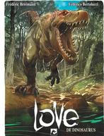 LOVE "DE DINOSAURUS" & "DE TIJGER" - ENIGE DRUKKEN NIEUW, Nieuw, Ophalen of Verzenden, Meerdere stripboeken, Bertolucci en Brrémaud