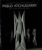 Pablo Atchugarry - A Journey Between Matter and Light, Gelezen, Ophalen of Verzenden