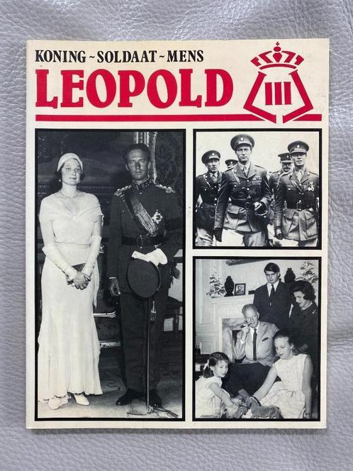 Leopold III - Koning - Soldaat - Mens, Verzamelen, Koningshuis en Royalty, Gebruikt, Tijdschrift of Boek, Ophalen of Verzenden