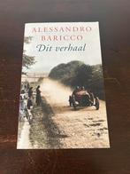 Alessandro Barico Dit Verhaal, Boeken, Ophalen of Verzenden, Zo goed als nieuw