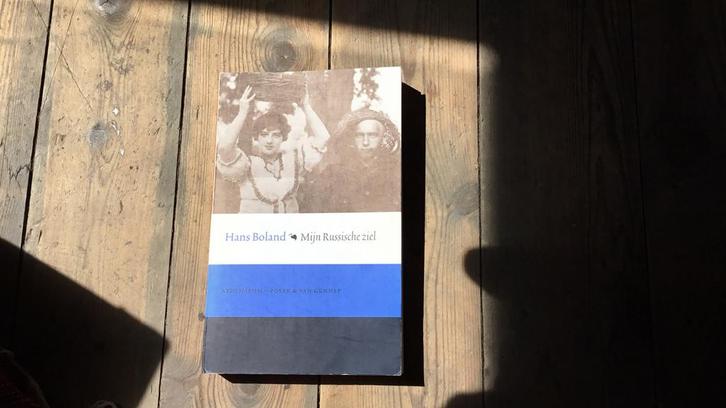 Hans Boland - Mijn Russische ziel, Boeken, Literatuur, Ophalen of Verzenden