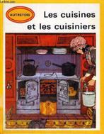 Les cuisines et les cuisiniers Autrefois Gamma, Enlèvement ou Envoi, Utilisé, Non-fiction