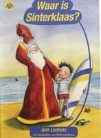 Boek: Waar is Sinterklaas?  Ann Lootens, Boeken, Kinderboeken | Jeugd | onder 10 jaar, Ophalen, Zo goed als nieuw, Ann lootens