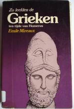 Zo leefden de Grieken ten tijde van Homerus Emile Mireaux, Emile Mireaux, Utilisé, 14e siècle ou avant, Envoi