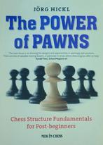 The Power of Pawns - Jorg Hickl, Boeken, Ophalen of Verzenden, Zo goed als nieuw