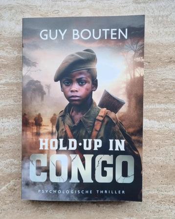 Hold-up in Congo, psychologische thriller van Guy Bouten