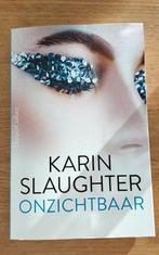 Karin Slaughter onzichtbaar, Boeken, Ophalen of Verzenden, Zo goed als nieuw, Karin Slaughter