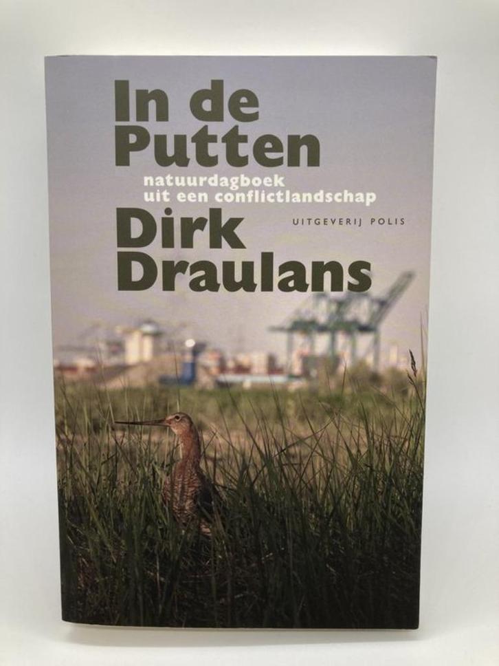 Te Koop Boek IN DE PUTTEN Dirk Draulans, Livres, Nature, Comme neuf, Autres sujets/thèmes, Enlèvement ou Envoi
