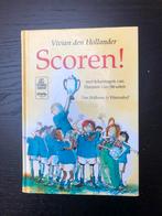 Jeugdboek : Scoren door Vivian den Hollander, Boeken, Ophalen of Verzenden, Zo goed als nieuw, Vivian den Hollander