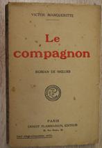 le compagnon - Victor Margueritte, Livres, Langue | Français, Victor Margueritte, Utilisé, Enlèvement ou Envoi, Fiction