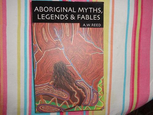 A.W.Reed  Aboriginal myths, legends&fables, Boeken, Taal | Engels, Gelezen, Non-fictie, Ophalen of Verzenden