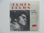 James Brown – Call Me Super Bad (Part 1-2-3) (1970), Ophalen of Verzenden, 7 inch, R&B en Soul, Single