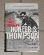 HUNTER S. THOMPSON - The Proud Highway  (Hardcover), Boeken, Taal | Engels, Ophalen of Verzenden, Gelezen, Non-fictie