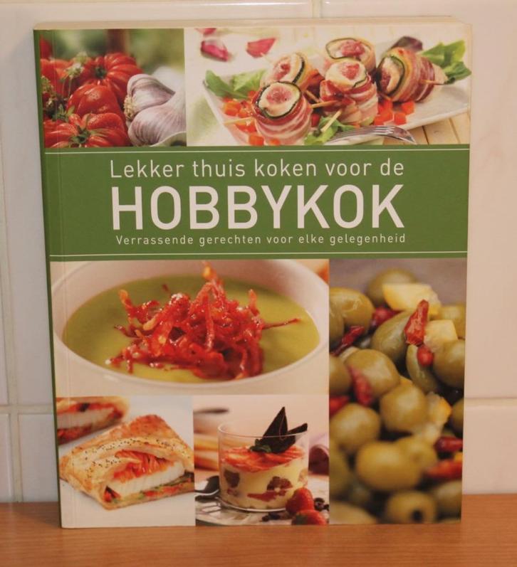 LEKKER THUIS KOKEN voor de HOBBYKOK, Boeken, Kookboeken, Nieuw, Ophalen of Verzenden