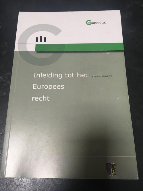 Inleiding tot het Europees recht  Van Elsuwege, Boeken, Studieboeken en Cursussen, Zo goed als nieuw, Ophalen of Verzenden