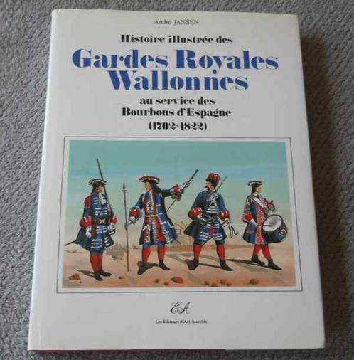 Gardes Royales Wallonnes au service des Bourbons d' Espagne, Boeken, Geschiedenis | Nationaal, Gelezen, Ophalen of Verzenden
