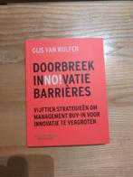 Gijs Van Wulfen - Doorbreek Innovatie Barrières, Boeken, Economie, Management en Marketing, Gijs van wulfen, Nieuw, Ophalen of Verzenden