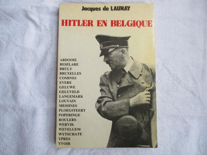 Een ontdekking „Hitler in België”, Verzamelen, Militaria | Tweede Wereldoorlog, Landmacht, Boek of Tijdschrift, Ophalen of Verzenden