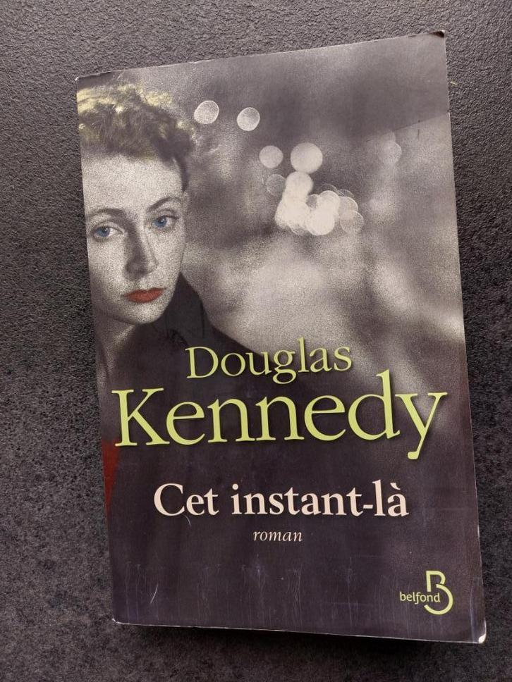 Douglas Kennedy - Cet instant là, Livres, Romans, Utilisé, Amérique, Enlèvement ou Envoi