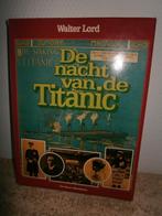 De nacht van de Titanic - Walter Lord, Collections, Comme neuf, Livre ou Revue, Envoi