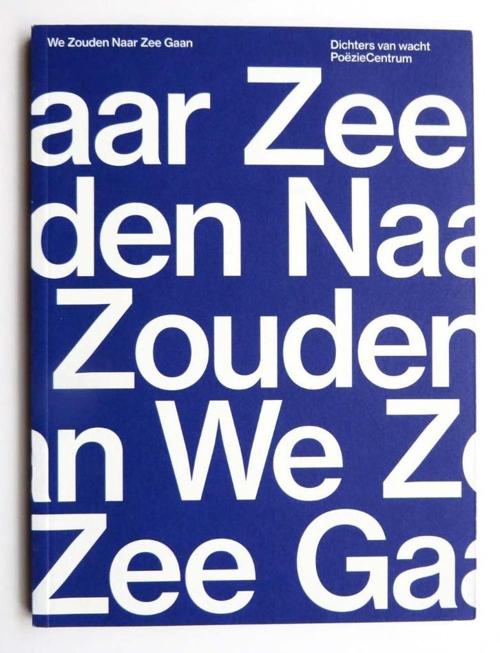We zouden naar zee gaan - Dichters van wacht, Boeken, Gedichten en Poëzie, Zo goed als nieuw, Meerdere auteurs, Ophalen of Verzenden