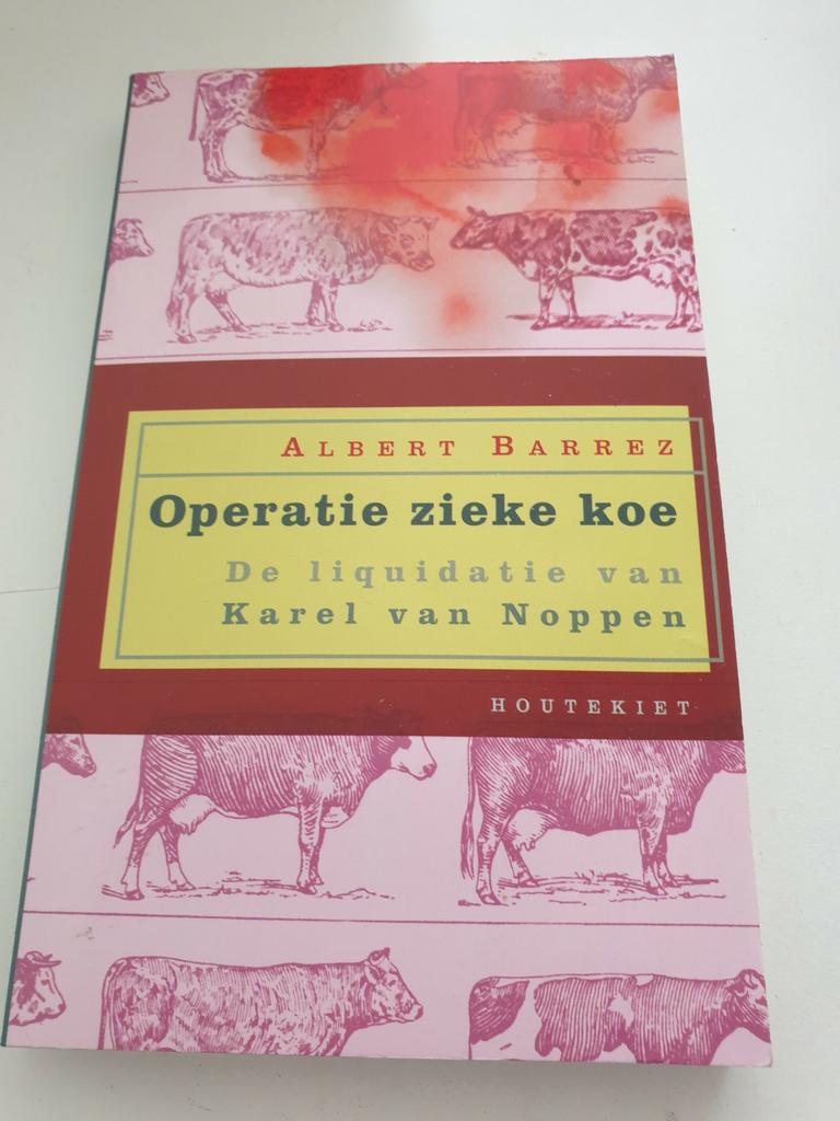 A. Barrez - Operatie zieke koe MOORD OP VEEARTS K. VAN NOPPE, Boeken, Politiek en Maatschappij, Zo goed als nieuw, Ophalen of Verzenden