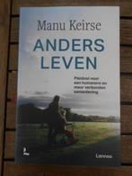 Anders leven - Manu Keirse, Ophalen of Verzenden, Zo goed als nieuw, Manu Keirse