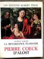 La Renaissance Flamande - Pierre Coeck D'Alost, Enlèvement ou Envoi, Comme neuf