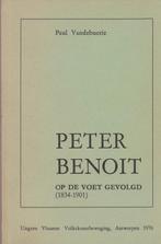 Peter Benoit op de voet gevolgd (1834-1901), Gelezen, Ophalen of Verzenden