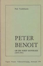 Peter Benoit op de voet gevolgd (1834-1901), Boeken, Ophalen of Verzenden, Gelezen
