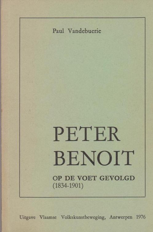 Peter Benoit op de voet gevolgd (1834-1901), Livres, Histoire & Politique, Utilisé, Enlèvement ou Envoi